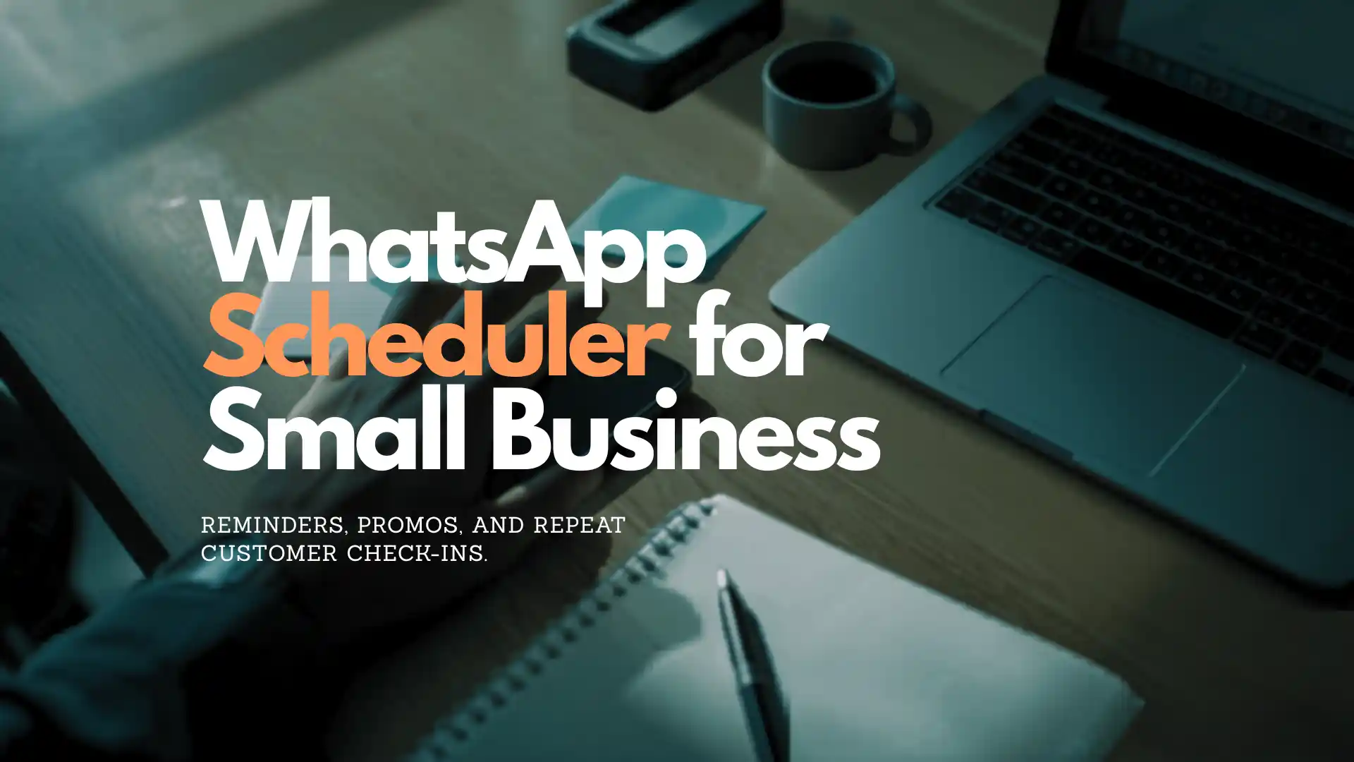 Scheduler WhatsApp per piccole attività: follow-up, promemoria e promo settimanali su Android